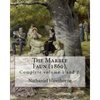 The Marble Faun (1860). By: Nathaniel Hawthorne: (Complete volume 1 and 2). The Marble Faun: Or, The Romance of Monte Beni, also known by the Brit - Paperback