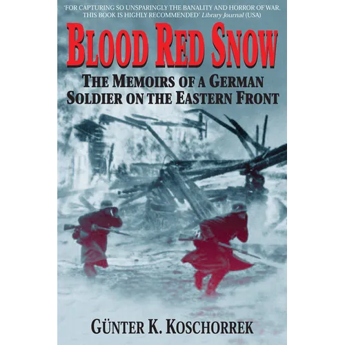 Blood Red Snow: The Memoirs of a German Soldier on the Eastern Front - Paperback