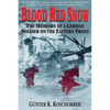 Blood Red Snow: The Memoirs of a German Soldier on the Eastern Front - Paperback