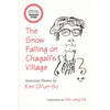 The Snow Falling on Chagall's Village: Selected Poems by Kim Ch'un-Su - Paperback