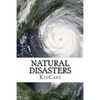 Natural Disasters: Understanding Weather Just for Kids! - Paperback