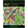 Libro de Colorear para Adultos Volumen 6: 40 Patrones Relajantes y Anti Estrés - Paperback