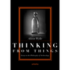 Thinking from Things: Essays in the Philosophy of Archaeology - Paperback