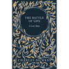 The Battle of Life: A Love Story - Paperback