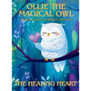 Ollie the Magical Owl: The Healing Heart - Hardcover