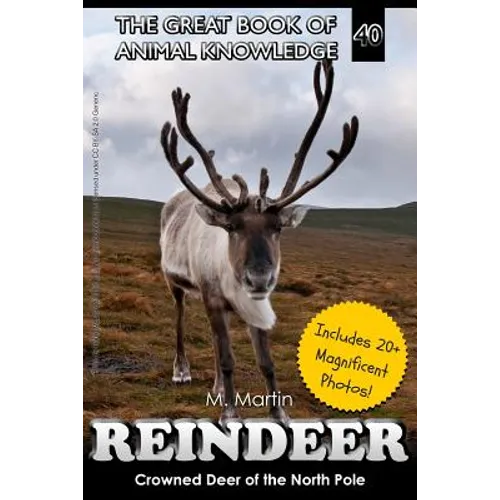 Reindeer: Crowned Deer of the North Pole - Paperback