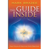 The Guide Inside: Find, Follow and Fine-Tune God's Direction - Paperback