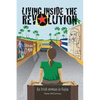 Living Inside The Revolution: An Irish Woman In Cuba - Paperback