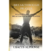 Breakthrough Prayer: 90 Days of Supernatural Breakthrough & Open Heavens - Paperback
