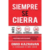 Siempre Se Cierra: Técnicas Y Estrategias de los Mejores Vendedores Para Perfeccionar El Arte de las Ventas Para Obtener Más Clientes, Recibir Más Ref - Hardcover