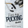 Kiss My Pucking Bass - Paperback