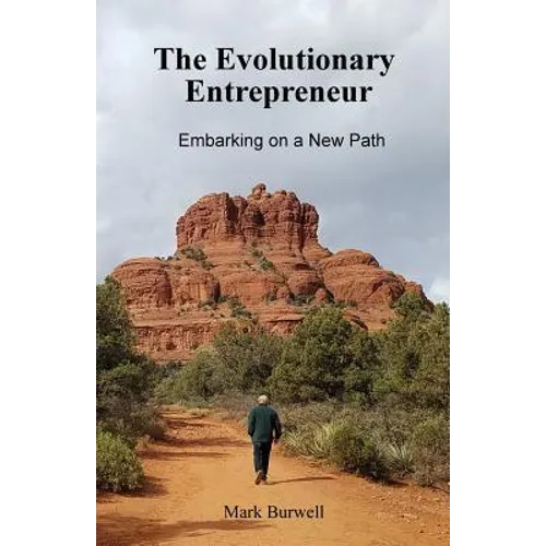 The Evolutionary Entrepreneur: Embarking on a New Path - Paperback