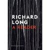 Stones, Clouds, Miles: A Richard Long Reader - Paperback