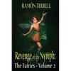 Revenge of the Nymph: The Fairies: Volume 2 - Paperback