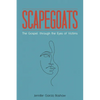 Scapegoats: The Gospel through the Eyes of Victims - Paperback