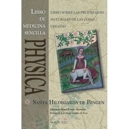 Physica. Libro de Medicina Sencilla: Subtilitatum Diversarum Naturarum Creaturarum I. Liber Simplicis Medicinae - Paperback