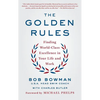 The Golden Rules: Finding World-Class Excellence in Your Life and Work - Paperback