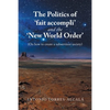 The Politics of 'Fait Accompli' and the 'New World Order': (On How to Create a Subservient Society) - Paperback