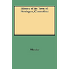 History of the Town of Stonington, Connecticut - Paperback