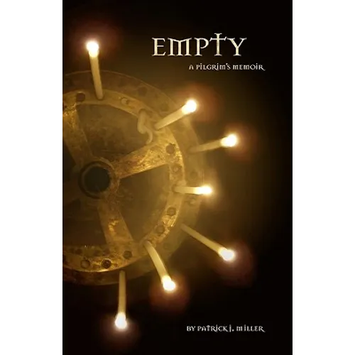 Empty: A pilgrim's memoir - Paperback