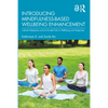 Introducing Mindfulness-Based Wellbeing Enhancement: Cultural Adaptation and an 8-Week Path to Wellbeing and Happiness - Paperback