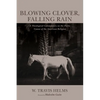Blowing Clover, Falling Rain: A Theological Commentary on the Poetic Canon of the American Religion - Paperback