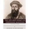 Legendary Explorers: The Life and Legacy of Ferdinand Magellan - Paperback