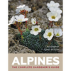 Alpines: The Complete Gardener's Guide - Hardcover