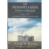 The Pennsylvania State College 1853-1932: Interpretation and Record - Hardcover