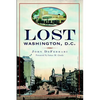 Lost Washington, D.C. - Paperback