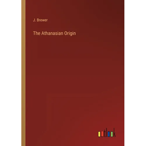 The Athanasian Origin - Paperback