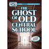 The Ghost of Old Central School: A Spooky Interactive Mystery for Kids Ages 9-13 - Hardcover
