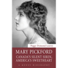 Mary Pickford: Canada's Silent Siren, America's Sweetheart - Paperback