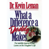 The What a Difference a Daddy Makes: The Lasting Imprint a Dad Leaves on His Daughter's Life - Paperback