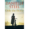 Only the Brave - Hardcover