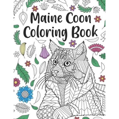 Maine Coon Coloring Book: A Cute Adult Coloring Books for Maine Coon Owner, Best Gift for Cat Lovers - Paperback