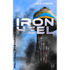 The Iron Heel (Political Dystopian Classic): The Pioneer Dystopian Novel That Predicted the Rise of Fascism - Paperback