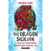 The Dragon Sicilian: A Take-No-Prisoners Repertoire Versus 1.E4 - Hardcover