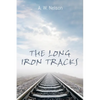 The Long Iron Tracks - Paperback