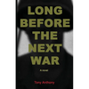 Long Before the Next War - Paperback
