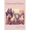 Totem and Taboo: A 1913 book by Sigmund Freud, the founder of psychoanalysis, in which the author applies his work to the fields of archaeology, anthr - Paperback