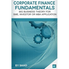 Corporate Finance Fundamentals: Big Business Theory for SME, Investor or MBA Application - Paperback