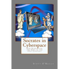 Socrates in Cyberspace: The Search for the Soul in the 21st Century - Paperback