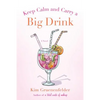 Keep Calm and Carry a Big Drink - Paperback