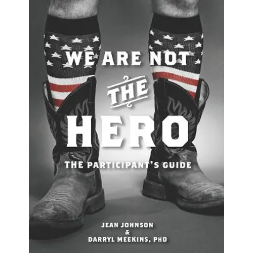 We Are Not The Hero - The Participant's Guide - Paperback