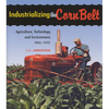Industrializing the Corn Belt - Hardcover