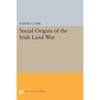 Social Origins of the Irish Land War - Paperback