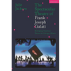 The Spectacular Theatre of Frank Joseph Galati: Reshaping American Theatre in Chicago, Illinois - Paperback