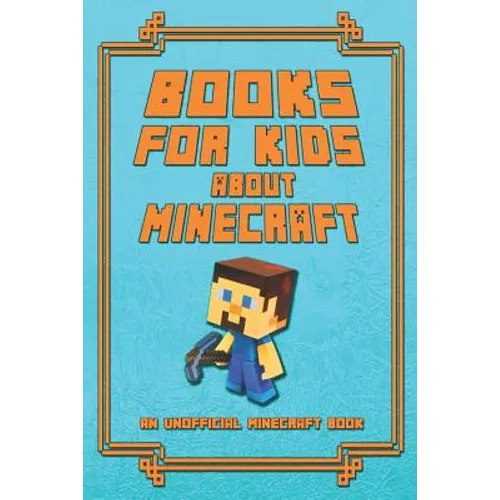 Books for Kids about Minecraft: An Unofficial Minecraft Book: Collection of Amusing Minecraft Short Stories for Children 2019 - Paperback