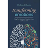 Transforming Emotions: : Using your emotions to transform others and remain safe - Paperback